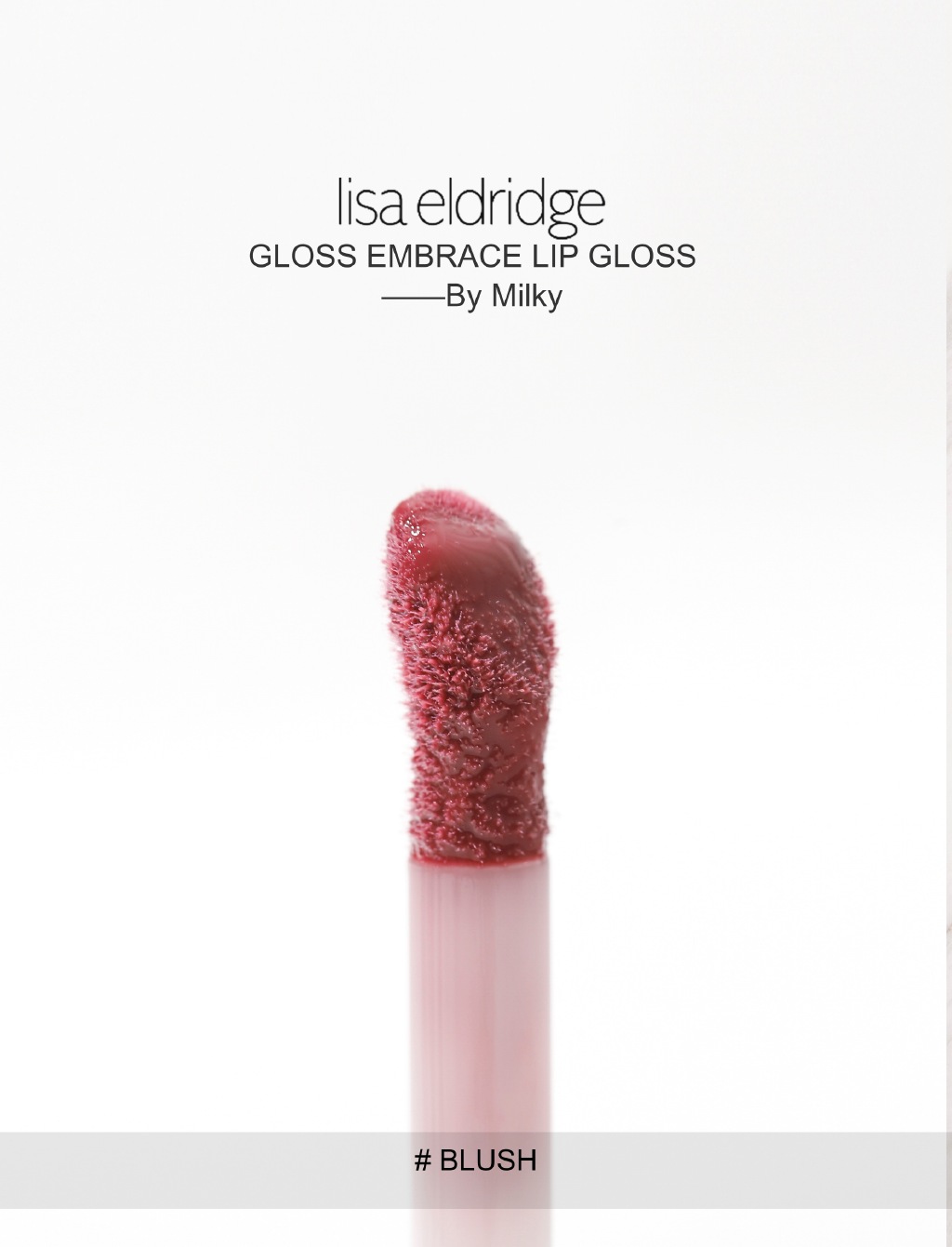 Lisa eldridge GLOSS EMBRACE LIP GLOSS唇釉试色